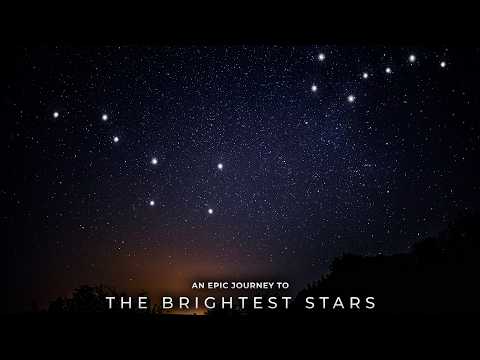 An Epic Journey To The Brightest Stars In The Sky
