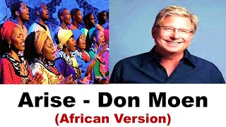 Don Moen - Arise (African Version) Gospel Songs Worship Songs Gospel Music | Gospel Music Africa