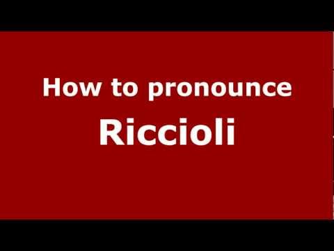 How to Pronounce Riccioli - PronounceNames.com