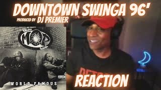 MOP &quot;Downtown Swinga 96&quot; Produced by DJ Premier aka 🐐 (REACTION)