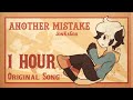 YonKaGor - Another Mistake (1 Hour Extended)