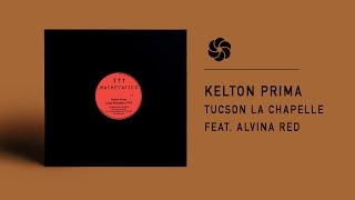 Kelton Prima - Tucson la Chapelle feat. Alvina Red