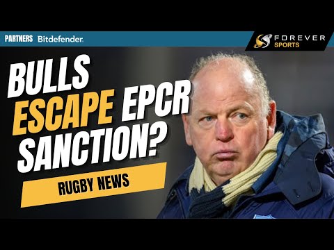 BULLS ESCAPE EPCR SANCTION? | Rugby News