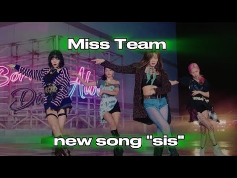 𝐌𝐈𝐒𝐒 𝐓𝐄𝐀𝐌 - “𝒮𝒾𝓈“ 𝐎𝐅𝐈𝐂𝐂𝐈𝐀𝐋 𝐒𝐎𝐍𝐆🩵