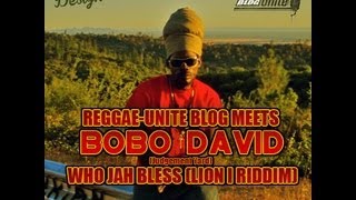 Bobo David-Who Jah bless (Lion I Riddim)-Dubplate for Reggae-Unite Blog (Octobre-2012)