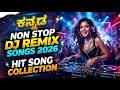 NON STOP DJ REMIX Ultimate Party Mashup 2026 Kannada DJ Mix Bass Boosted High Bass Remix