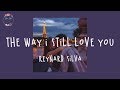 Reynard Silva The Way I Still Love You Lyric Video
