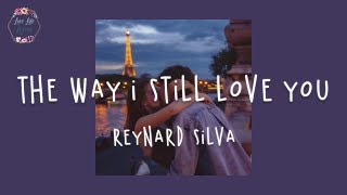 Reynard Silva - The way I still love you (Lyric Vi