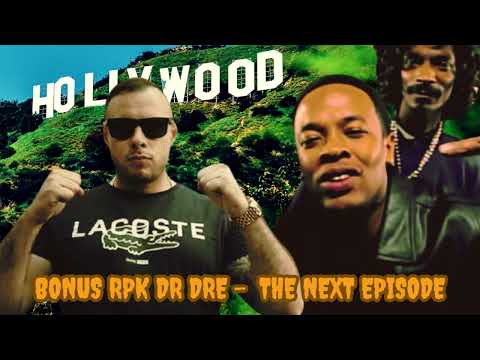 Bonus RPK, Dr Dre - THE NEXT EPISODE (RODO blend)