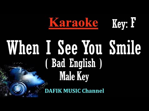 When I See You Smile (Karaoke) Bad English Male Key Low key F