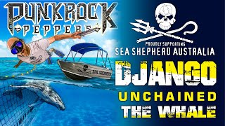 Punk Rock Peppers - Django Unchained The Whale!