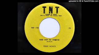 Eddie Noack - Too Hot To Handle (TNT 110) [1954]