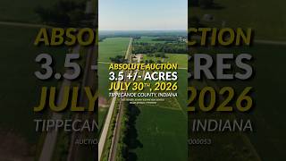 Absolute Auction July 30, 2026 | Battle Ground, IN | 3.5+/- Acres