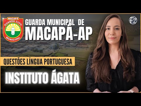 Macapá Municipal Guard | Portuguese Language Review by Questions | Ágata Institute
