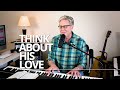 Don Moen - Think About His Love