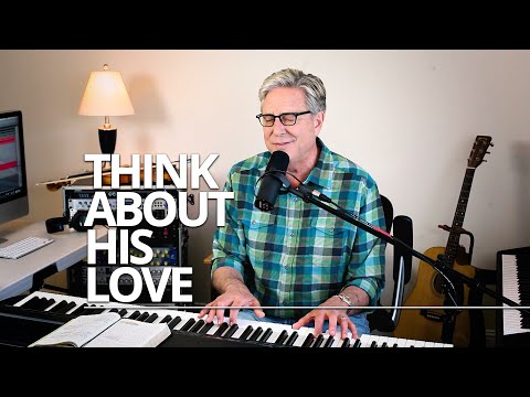 Thumbnail for Think About His Love video