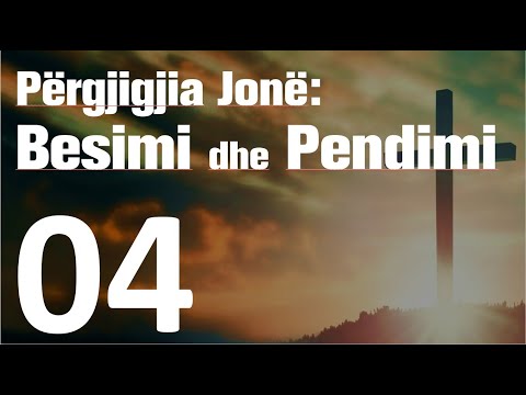 BAZAT E BESIMIT TË KRISHTERË - 04. Përgjigja Jonë ndaj Zotit: BESMI DHE PENDIMI
