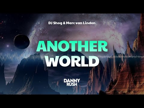 DJ Shog - Another World 2022 (Danny Rush Bootleg)