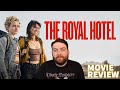 THE ROYAL HOTEL (2023) MOVIE REVIEW