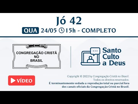 Santo Culto a Deus (Vídeo) - QUA - 24/05/2023 15:00 - Jó 42