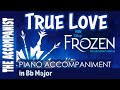 TRUE LOVE from FROZEN (Musical) - Piano Accompaniment - Karaoke
