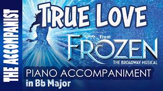 True Love - from Disney's Broadway musical 'Frozen' - Piano Accompaniment – Karaoke