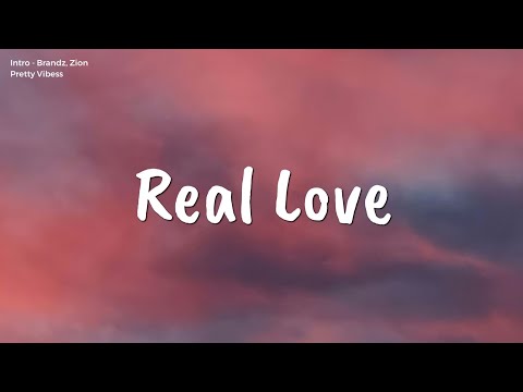 Brandz - Intro (Lyrics) ft. Zion // "real love real love, shawty g'd up"
