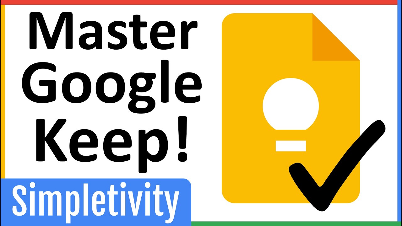 7 Google Keep Tips Every User Needs to Know