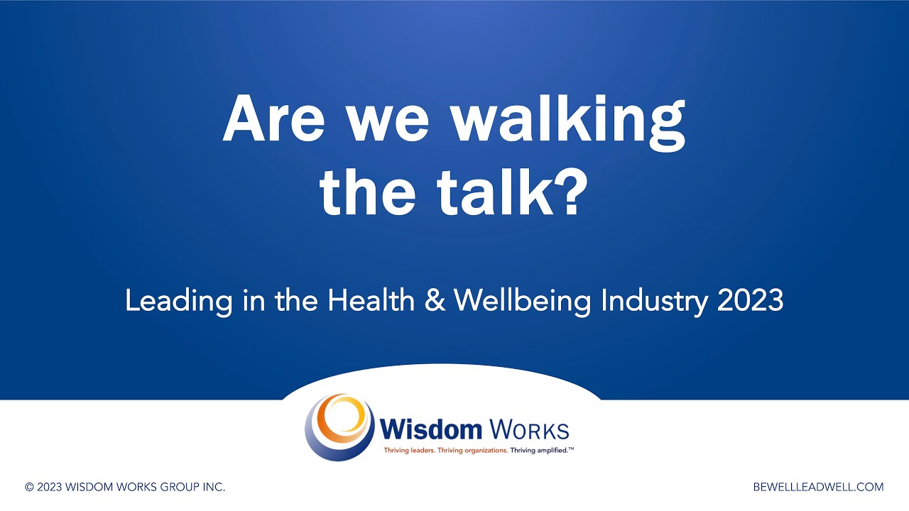 Leading in the Health & Wellbeing Industry 2023: Are we walking our talk?