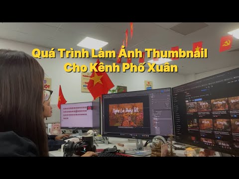 Quy Trình Mình Edit Ảnh Thumbnail Cho Kênh Phố Xuân