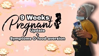 Weeks 8 & 9 PREGNANCY update | How I handle food aversions & Symptoms