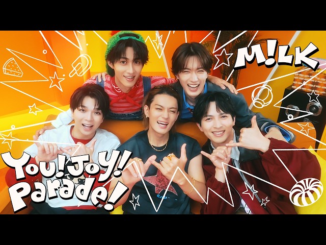 M!LK – You!Joy!Parade! (Official Music Video)