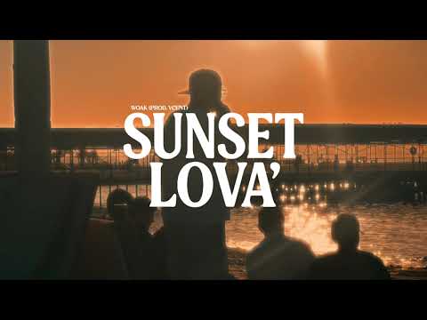 Woak, @DjVcentMusic - Sunsetlova' (Official Video) | SUNSETLOVA'