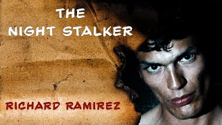 Serial Killer: Richard Ramirez  -The Night Stalker (Full Documentary)