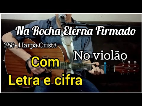 Na Rocha Eterna Firmado - Harpa Cristã