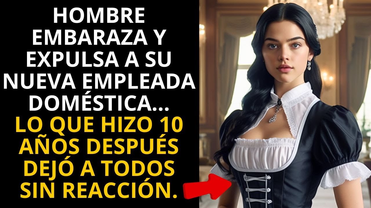 HOMBRE EMBARAZA Y EXPULSA A SU NUEVA EMPLEADA DOMÉSTICA.. 10 AÑOS DESPUÉS TODOS QUEDAN SIN REACCIÓN.