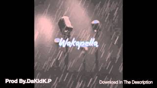 Waka Flocka Flame-Wakapella |Prod By.DaKidK.P|