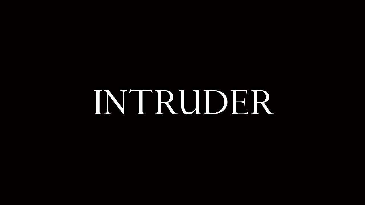 Intruder (Short Film) Trailer 2017