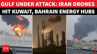 Iran Bombs Oil Refineries In Kuwait, Bahrain To Avenge U.S. & Israeli Attacks On Iranian Civil Infra