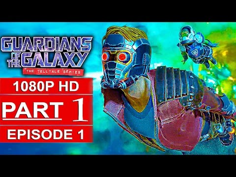 GUARDIANS OF THE GALAXY Telltale Episode 1 Gameplay Walkthrough Part 1 [1080p HD] - No Commentary