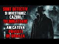 Sunt Detectiv Si Investighez Cazuri Tulburatoare Am Cateva Povesti De Groaza FULL STORY