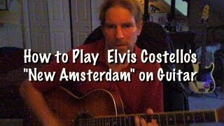 Elvis Costello--New Amsterdam Guitar Lesson by Richard Tetta
