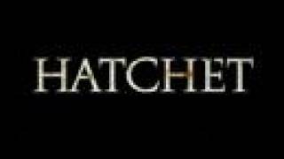 Hatchet (2006) Video