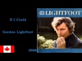 Gordon Lightfoot - If I Could