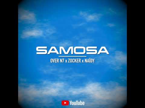 Over N7 x Zocker x Naïdy - Samosa