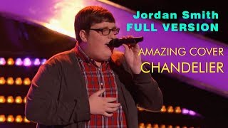 Chandelier Cover by Jordan Smith - Full Song