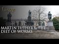 Martin Luther & The Diet of Worms