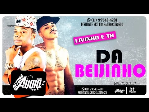 MC Livinho e MC TH - Da Beijinho - (DJ Everton) Lançamento 2016