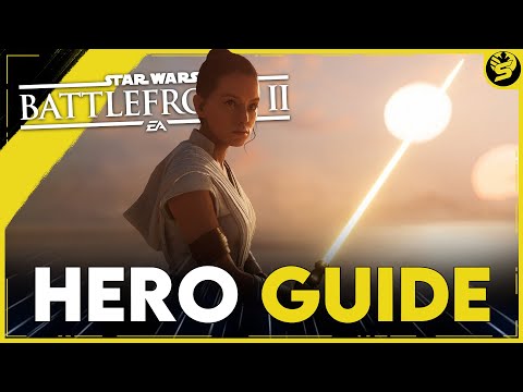 REY - Updated Hero Guide (2021) - STAR WARS Battlefront 2