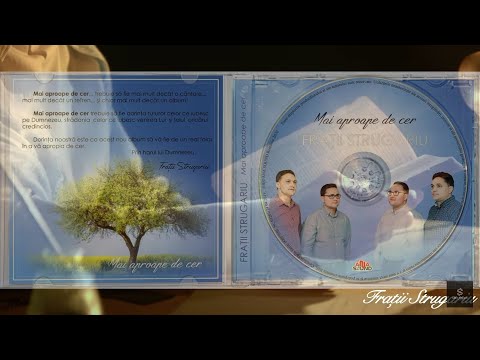 FRAȚII STRUGARIU - MAI APROAPE DE CER - NOU 2020